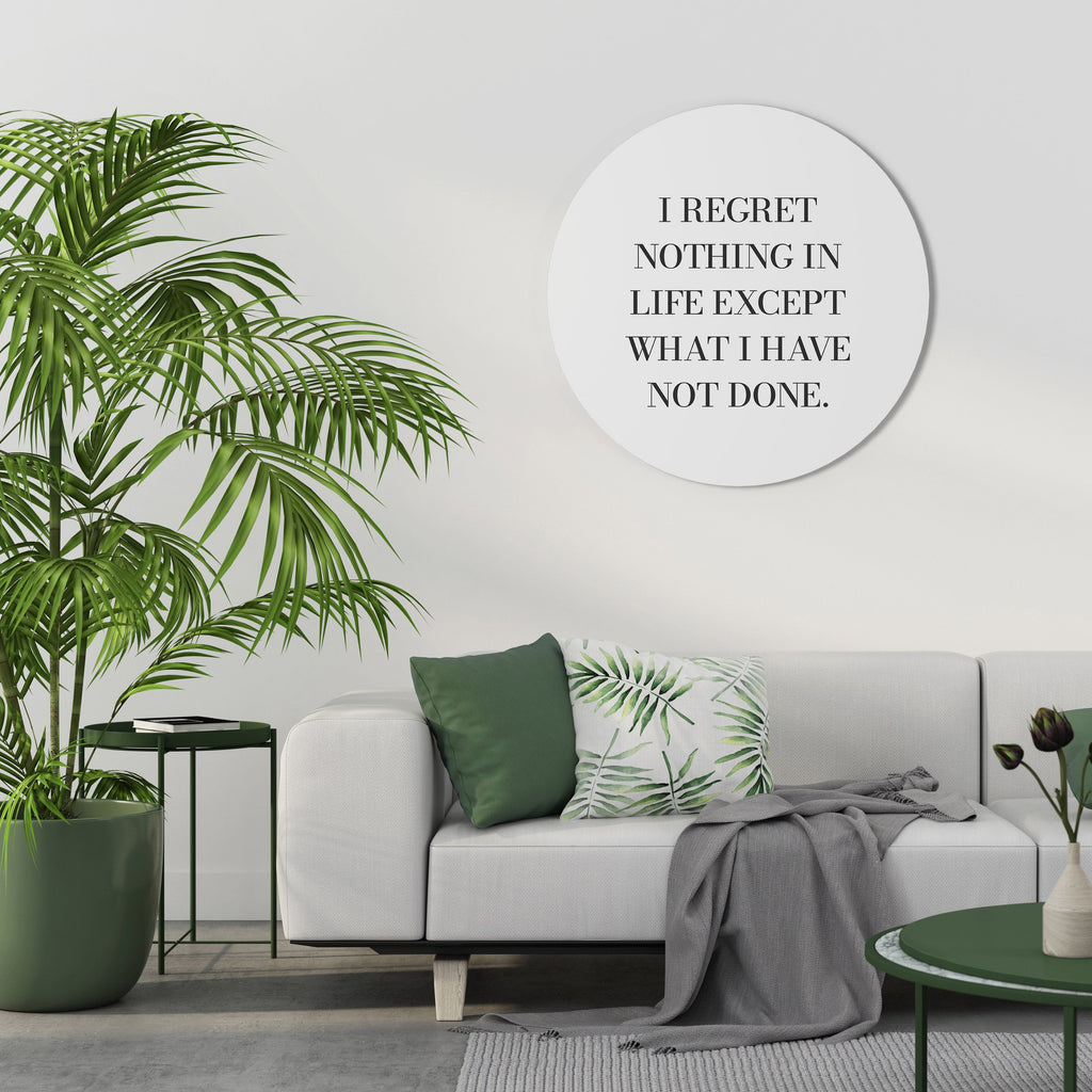 REGRET NOTHING Quadro Redondo Decorativo