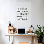 REGRET NOTHING Poster Vertical Autocolante