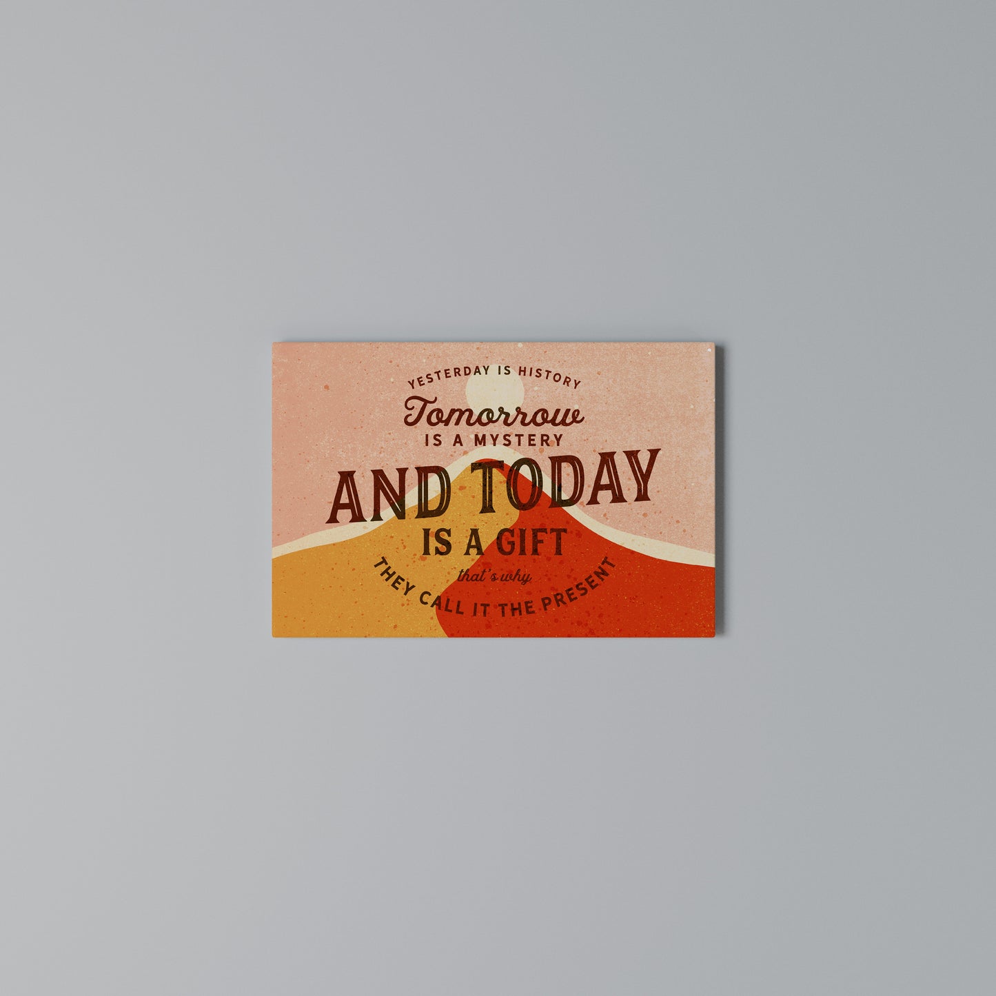 TODAY IS A GIFT Horizontal Canvas Print